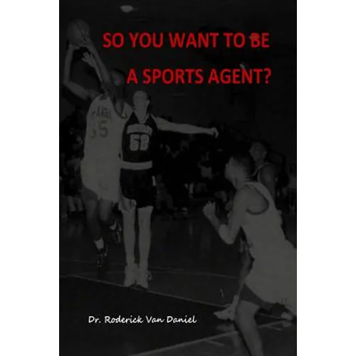 So You Want To Be A Sports Agent?