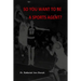 So You Want To Be A Sports Agent?