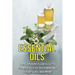 Essential Oils: The complete guide to using essential oils for aromatherapy, weight loss, and more!