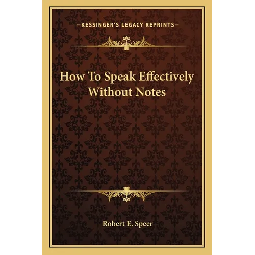 How To Speak Effectively Without Notes