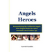 Angels Heroes: Remembering the California Angels Who Helped Make the 1960s Baseball's Real Golden Age