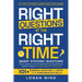 Right Questions at the Right Time: Smart Systemic Questions. Positive Psychology, Effective Communication, and Transformational Leadership Techniques