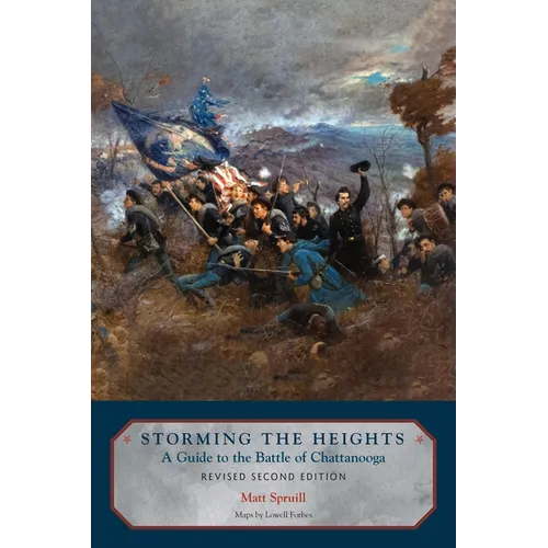 Storming the Heights: A Guide to the Battle of Chattanooga