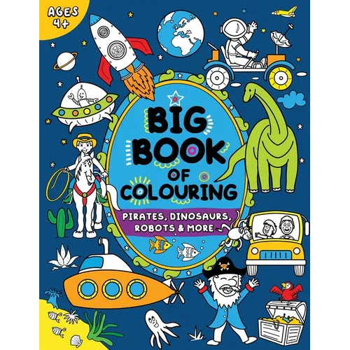 Big Book of Colouring for Boys: Children Ages 4+