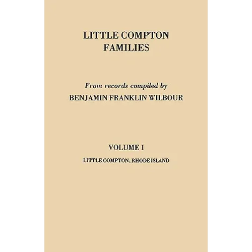 Little Compton Families. Little Compton, Rhode Island. Volume I