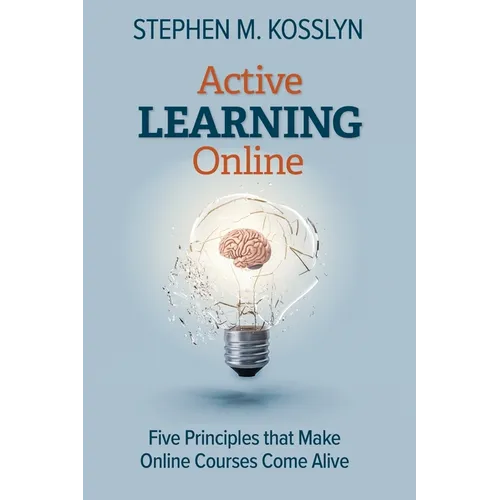 Active Learning Online: Five Principles that Make Online Courses Come Alive