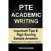 PTE Academic Writing: Important Tips & High Scoring Sample Answers (Written By A PTE Academic Teacher)