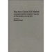 The New Global Oil Market: Understanding Energy Issues in the World Economy