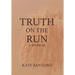 Truth on the Run: A Memoir