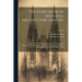 The Study-book Of Mediæval Architecture And Art: Being A Series Of Working Drawings Of The Principal Monuments Of The Middle Ages. Whereof The Plans,