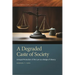 Degraded Caste of Society: Unequal Protection of the Law as a Badge of Slavery