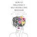 How To Disconnect Self Destructive Behavior