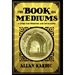 The Book on Mediums