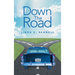 Down the Road