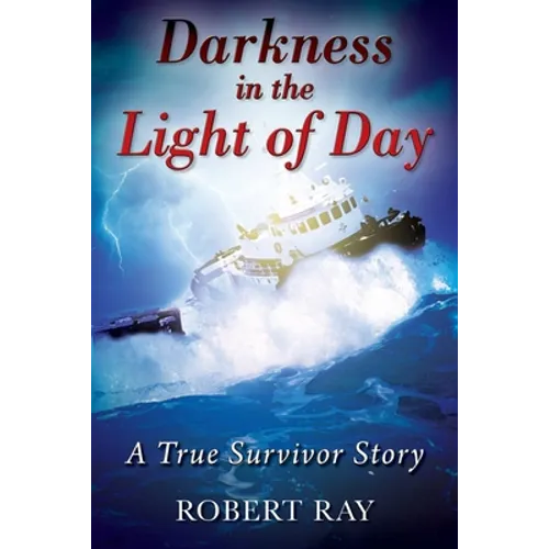 Darkness in the Light of Day: A True Survivor Story