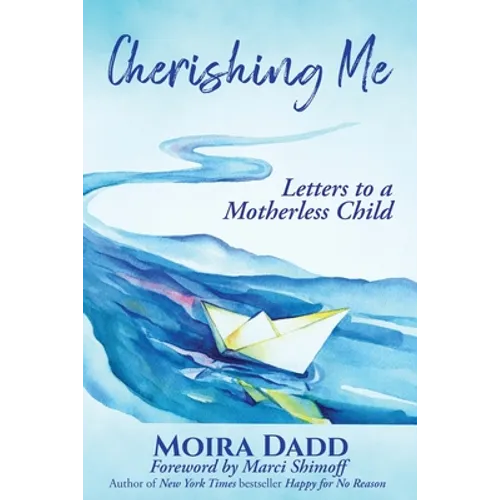 Cherishing Me: Letters to a Motherless Child