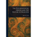 The Psychological Origin and the Nature of Religion