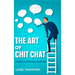 The Art of Chit Chat: A Guide to Effortless Small Talk