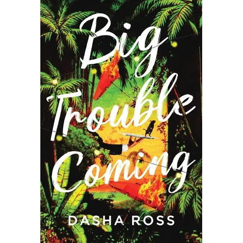 Big Trouble Coming: An accidental adventure of love and mayhem in Sri Lanka
