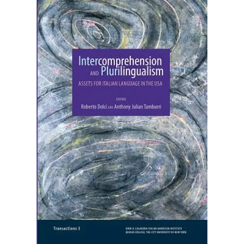 Intercomprehension and Plurilingualism: Assets for Italian Language in the USA