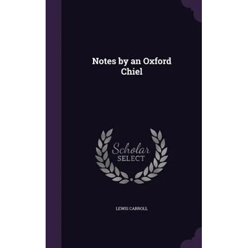 Notes by an Oxford Chiel