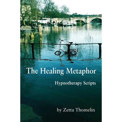 The Healing Metaphor: Hypnotherapy Scripts