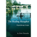 The Healing Metaphor: Hypnotherapy Scripts