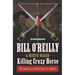 Killing Crazy Horse: The Merciless Indian Wars in America