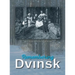 Remembering Dvinsk - Daugavpils, Latvia: Memorial Book of Dvinsk