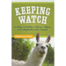 Keeping Watch: 30 Sheep, 24 Rabbits, 2 Llamas, 1 Alpaca, and a Shepherdess with a Day Job
