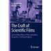 The Craft of Scientific Films: How to Make Videos of Your Laboratory, Research, or Technical Projects