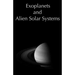Exoplanets and Alien Solar Systems
