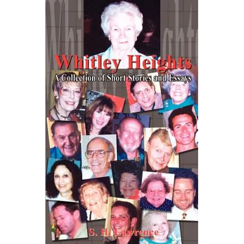 Whitley Heights: A Collection of Short Stories and Essays