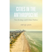 Cities in the Anthropocene: New Ecology and Urban Politics