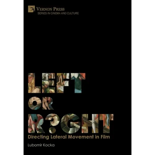 Left or Right? Directing Lateral Movement in Film [Premium Color]