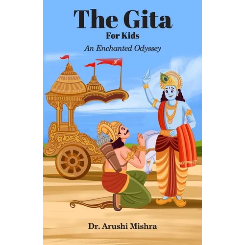 The Gita for kids: An enchanted Odyssey