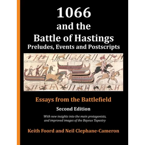 1066 and the Battle of Hastings: Preludes, events and postscripts