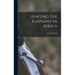 Hunting the Elephant in Africa