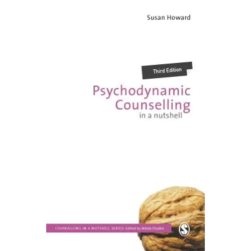 Psychodynamic Counselling in a Nutshell