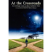 At the Crossroads: An Astrologer Looks at these Turbulent Times