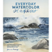 Everyday Watercolor Seashores: A Modern Guide to Painting Shells, Creatures, and Beaches Step by Step