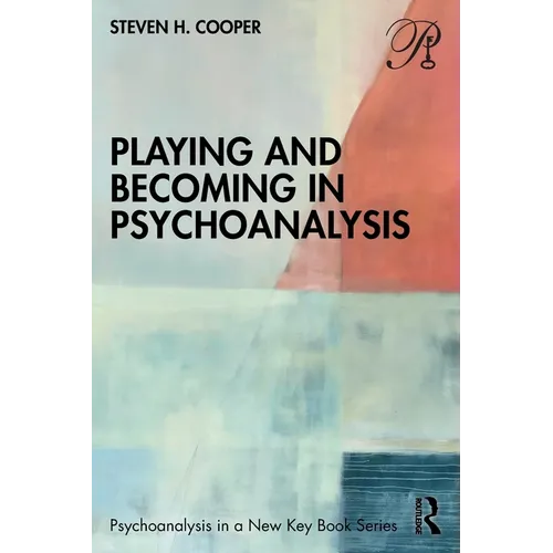 Playing and Becoming in Psychoanalysis