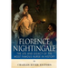 Florence Nightingale: The Life and Legacy of the Most Famous Nurse in History