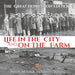 Life in the City and on the Farm - The Great Depression Edition - History 4th Grade Children's History