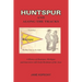 Huntspur and Along the Tracks: A History of Huntspur, Michigan and Interviews with Early Residents of the Area
