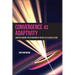 Convergence as Adaptivity: Understanding Policymaking in an Era of Globalization