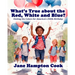 What's True about the Red, White, and Blue?: Uniting the Colors for America's 250th Birthday
