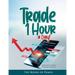 Trade 1 Hour a Day!: Earn with a simple Trading Strategy