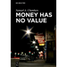 Money Has No Value