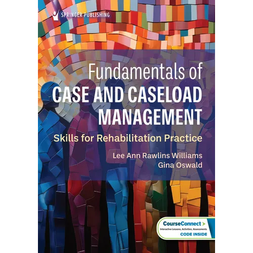 Fundamentals of Case and Caseload Management: Skills for Rehabilitation Practice
